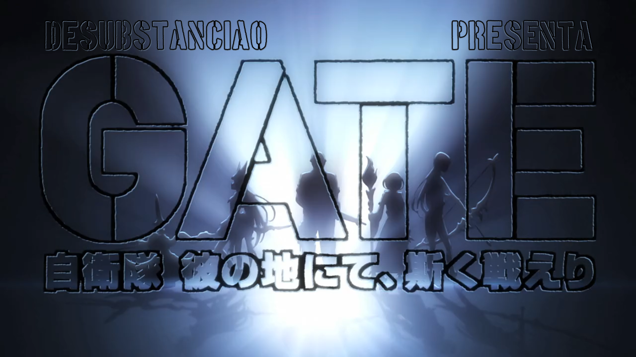 Gate: Jieitai Kanochi nite, Kaku Tatakaeri (DeSubstanciao)